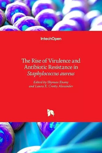 The Rise of Virulence and Antibiotic Resistance in Staphylococcus aureus cover