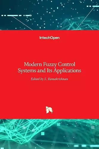 Modern Fuzzy Control Systems and Its Applications cover