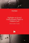 Highlights on Several Underestimated Topics in Palliative Care cover