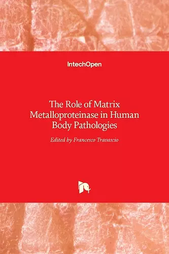 The Role of Matrix Metalloproteinase in Human Body Pathologies cover