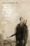 Nothing Really Matters in Life More Than Love cover