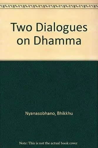 Two Dialogues on Dhamma cover