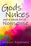 Gods, Nukes and a whole lot of Nonsense cover