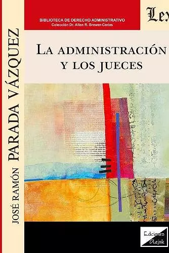 La Administración Y Los Jueces cover