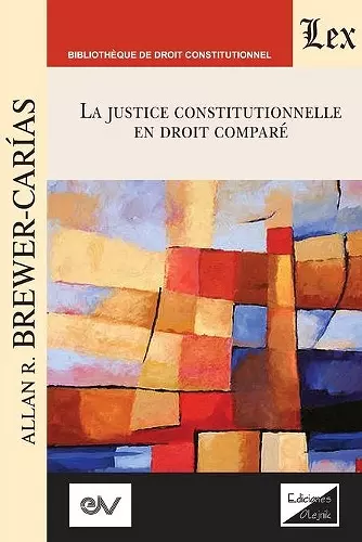 LA JUSTICE CONSTITUTIONNELLE EN DROIT COMPRÉ. Text pour une série de conférences, Aix-en-Provence 1992 cover