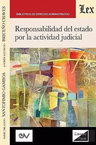 RESPONSABILIDAD DEL ESTADO POR LA ACTIVIDAD JUDICIAL, 2a edición cover