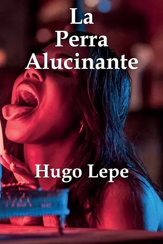 La Perra Alucinante cover