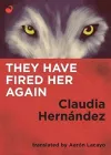 They Have Fired Her Again cover