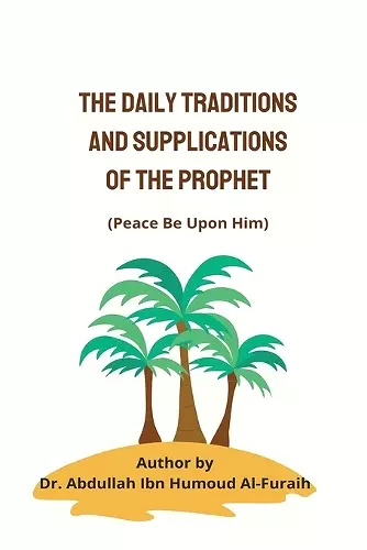 The Daily Traditions and Supplications of the Prophet(pbuh) cover