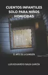 Cuentos Infantiles Solo Para Niños Homicidas cover