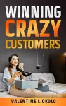 Winning Crazy Customers cover