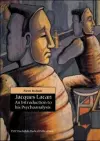 Jacques Lacan: An Introduction To His Psychoanalysis cover