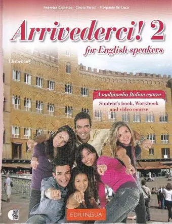 Arrivederci! 2 for English speakers. Student's book, workbook + online audio + video cover