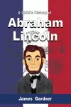 A Child's History of Abraham Lincoln cover