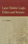 Later Mohist Logic, Ethics, and Science cover
