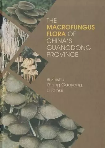 The Macrofungus Flora of China's Guangdong Province cover