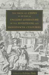 The Vision of China in the English Literature of the Seventeenth and Eighteenth Centuries cover