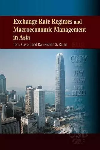 Exchange Rate Regimes and Macroeconomic Management  in Asia cover