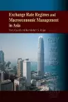 Exchange Rate Regimes and Macroeconomic Management  in Asia cover