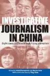 Investigative Journalism in China – Eight Cases in  Chinese Watchdog Journalism cover