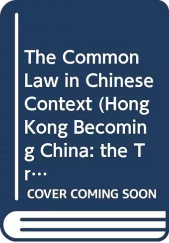 The Common Law in Chinese Context cover