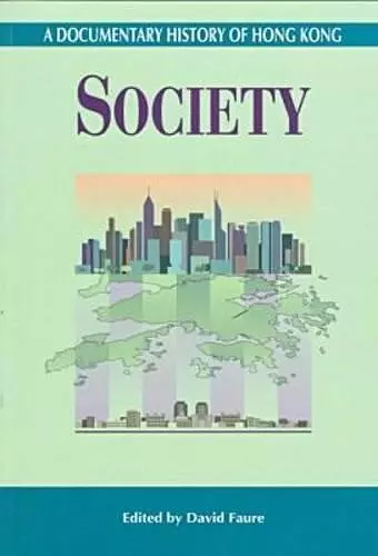 A Documentary History of Hong Kong – Society cover