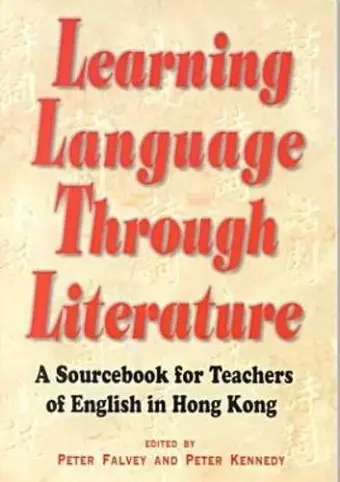 Learning Language Through Literature – A Sourcebook for Teachers of English in Hong Kong cover