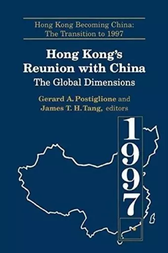 Hong Kong′s Reunion with China – Global Dimensions cover