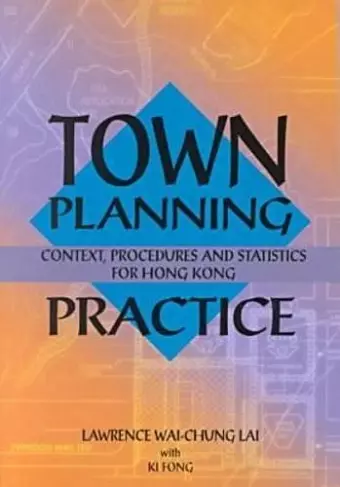 Town Planning Practice – Context, Procedures and Statistics for Hong Kong cover