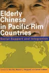 Elderly Chinese in Pacific Rim Countries – Social Support and Integration cover