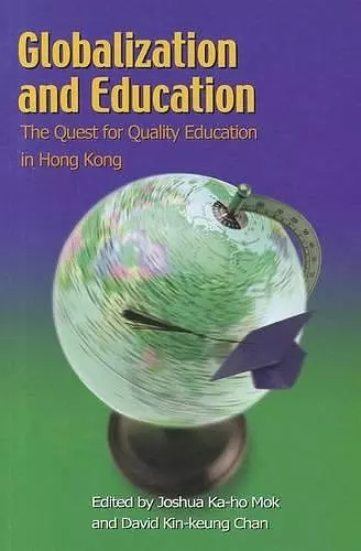 Globalization and Education – The Quest for Quality Education in Hong Kong cover