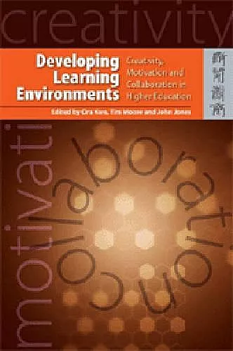 Developing Learning Environments – Creativity, Motivation, and Collaboration in Higher Education cover