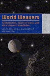 World Weavers – Globalization, Science Fiction, and the Cybernetic Revolution cover