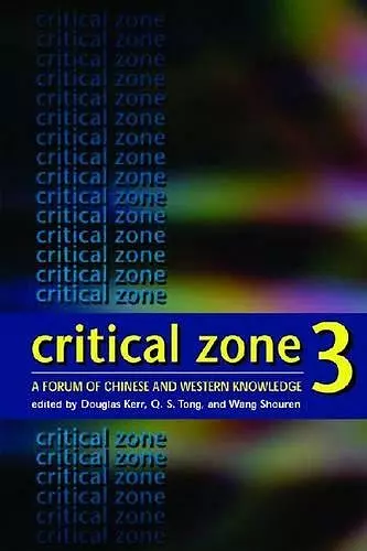 Critical Zone 3 – A Forum of Chinese and Western Knowledge cover