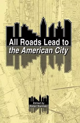 All Roads Lead to the American City cover