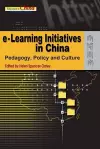 e–Learning Initiatives in China – Pedagogy, Policy and Culture cover
