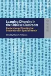 Learning Diversity in the Chinese Classroom – Contexts and Practice for Students with Special Needs cover