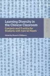 Learning Diversity in the Chinese Classroom – Contexts and Practice for Students with Special Needs cover