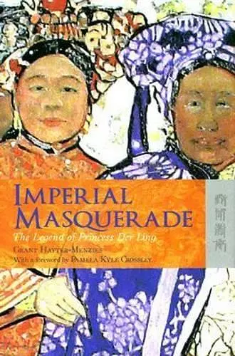 Imperial Masquerade – The Legend of Princess Der Ling cover