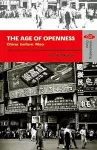 The Age of Openness – China before Mao cover