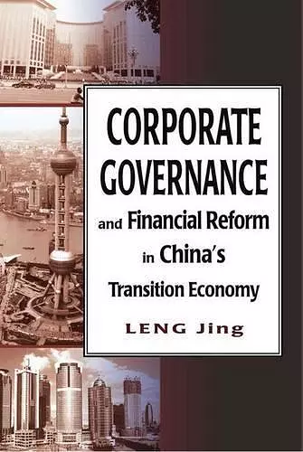 Corporate Governance and Financial Reform in China′s Transition Economy cover