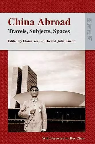 China Abroad – Travels, Subjects, Spaces cover