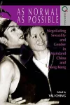 As Normal as Possible – Negotiating Sexuality and Gender in Mainland China and Hong Kong cover