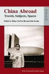 China Abroad – Travels, Subjects, Spaces cover