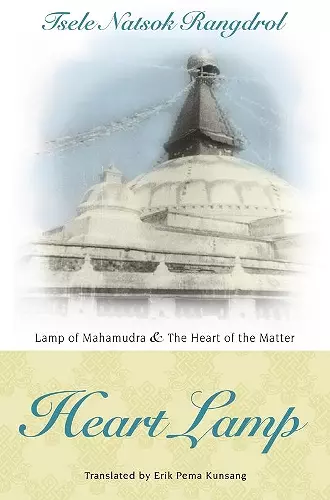 Heart Lamp: Lamp of Mahamudra and Heart of the Matter cover