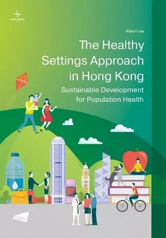 The Healthy Settings Approach in Hong Kong cover