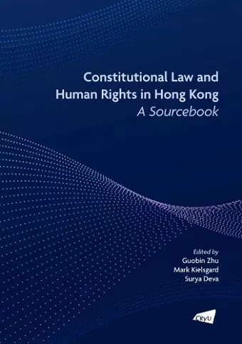 Constitutional Law and Human Rights in Hong Kong - A Sourcebook cover