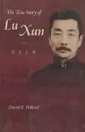 The True Story of Lu Xun cover