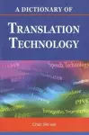 A Dictionary of Translation Technology cover