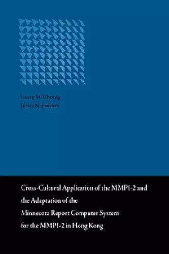 Cross-Cultural Application of the MMPI-2 and the Adaptation of the Minnesota Report Computer System in Hong Kong cover